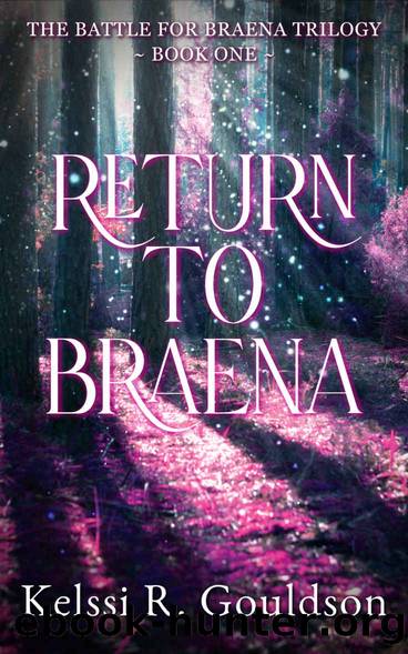 Return To Braena: The Battle For Braena Trilogy Book One by Kelssi R. Gouldson