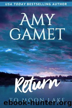 Return To Moon Lake by Amy Gamet