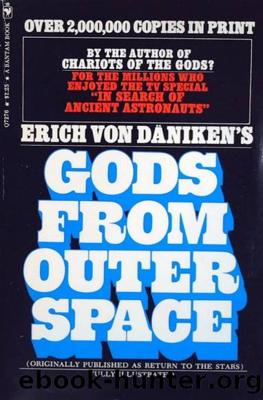 Return To The Stars: Gods From Outer Space by Erich Von Daniken