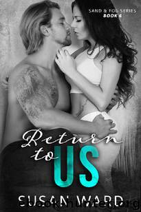 Return To Us (Sand & Fog Series Book 6) by Susan Ward