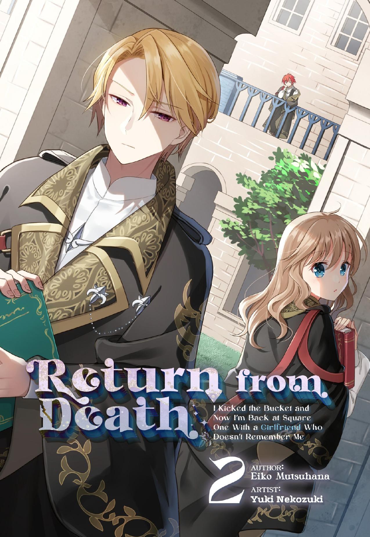 Return from Death: I Kicked the Bucket and Now Iâm Back at Square One With a Girlfriend Who Doesnât Remember Me Volume 2 by Eiko Mutsuhana
