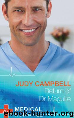 Return of Dr Maguire (Mills & Boon Medical) by Judy Campbell