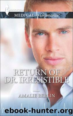 Return of Dr. Irresistible by Amalie Berlin