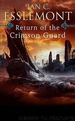 Return of The Crimson Guard by Ian Cameron Esslemont