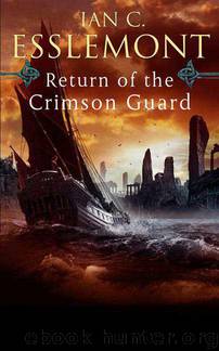 Return of The Crimson Guard: A Novel of The Malazan Empire by Ian Cameron Esslemont