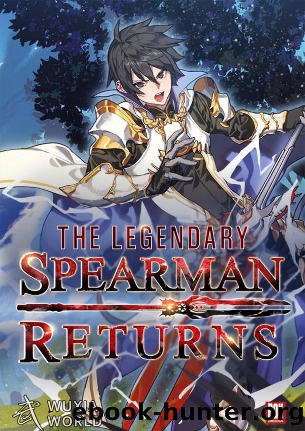 Return of The Unrivaled Spear Knight [W] 08 c351~400 (Main Story End) by traitorAIZEN