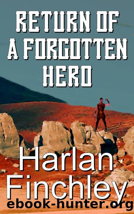 Return of a Forgotten Hero by Harlan Finchley