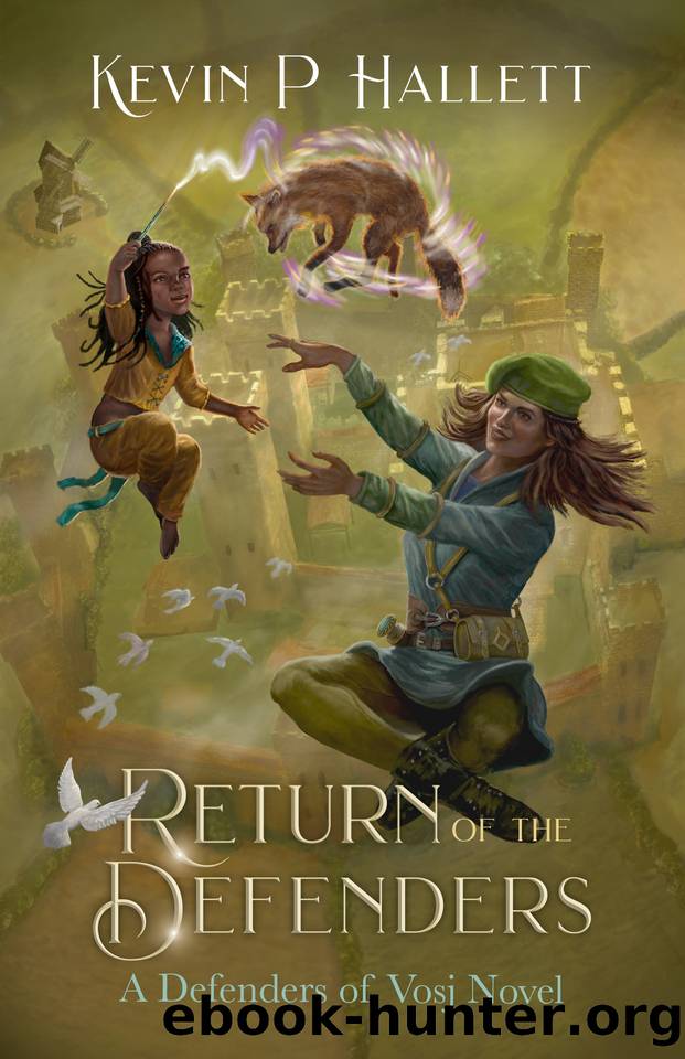 Return of the Defenders: An Epic Fantasy Adventure (Vol 5 of Defenders of Vosj) by Kevin Hallett