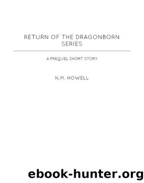 Return of the Dragonborn Series: A prequel short story by N.M. Howell