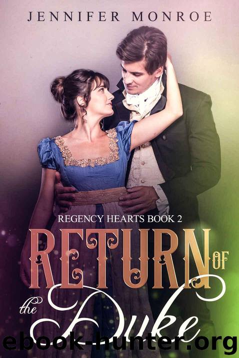 Return of the Duke: Regency Hearts Book 2 by Monroe Jennifer