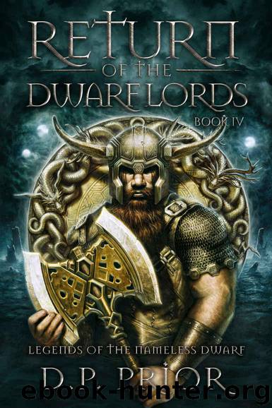 Return of the Dwarf Lords (Legends of the Nameless Dwarf Book 4) by Prior D.P