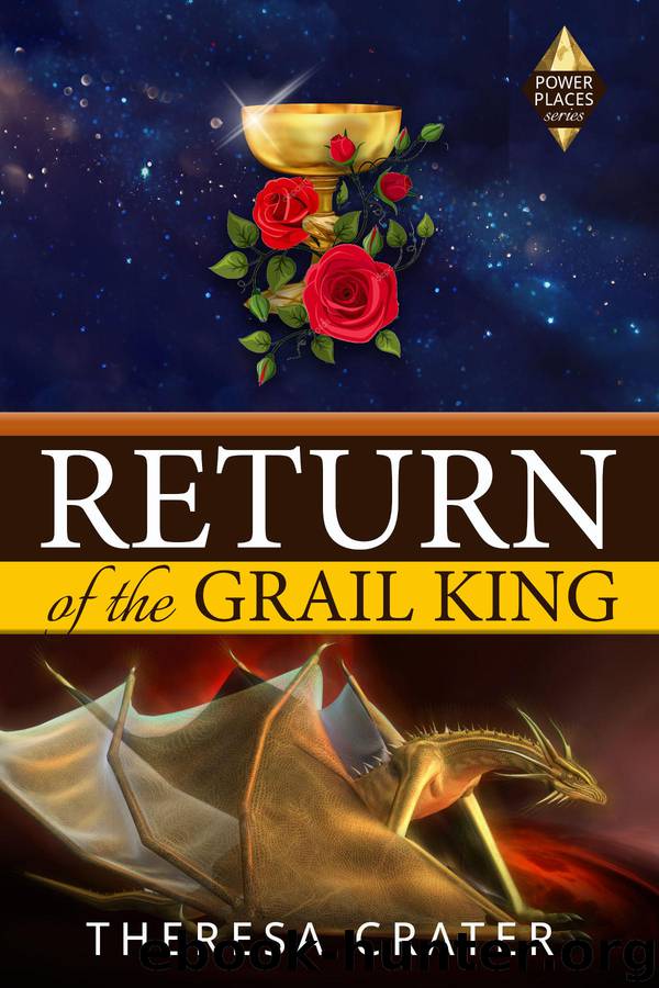 Return of the Grail King by Theresa Crater