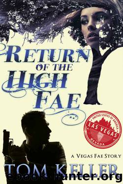 Return of the High Fae (Vegas Fae Story Book 1) by Tom Keller