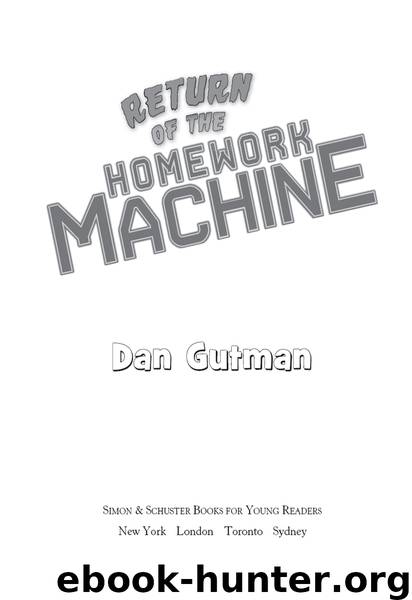 Return of the Homework Machine by Dan Gutman