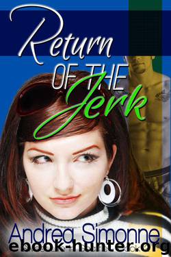 Return of the Jerk (Sweet Life in Seattle, Book 2) by Simonne Andrea
