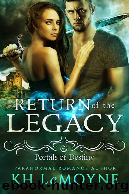 Return of the Legacy (Portals of Destiny Book 1) by KH LeMoyne