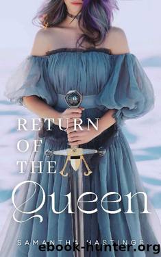 Return of the Queen by Samantha Hastings & Samantha Larsen