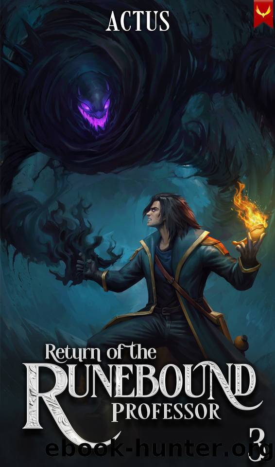 Return of the Runebound Professor 3: A Progression Fantasy Epic by Actus
