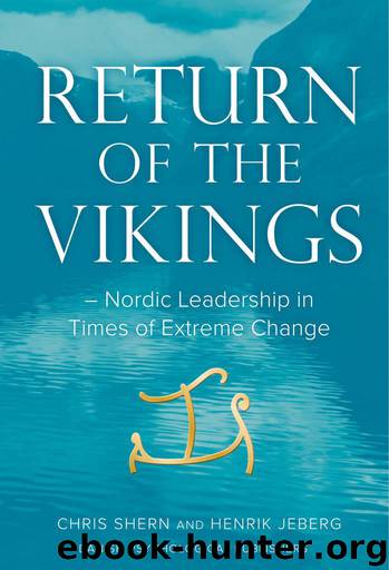 Return of the Vikings: Nordic Leadership in Times of Extreme Change by Shern Chris & Jeberg Henrik