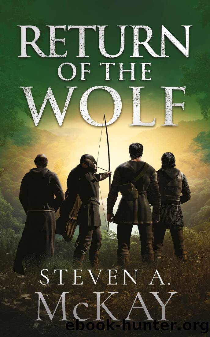 Return of the Wolf: The classic medieval action adventure series is back! by Steven A. McKay