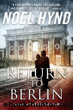 Return to Berlin: A Spy Story by Noel Hynd