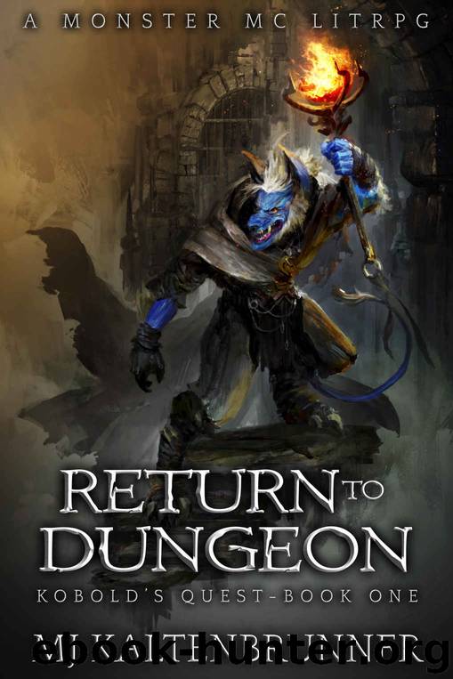 Return to Dungeon: A Monster MC LitRPG (Kobold's Quest Book 1) by MJ Kaltenbrunner