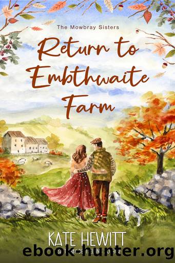 Return to Embthwaite Farm by Kate Hewitt