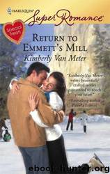 Return to Emmett's Mill by Kimberly Van Meter