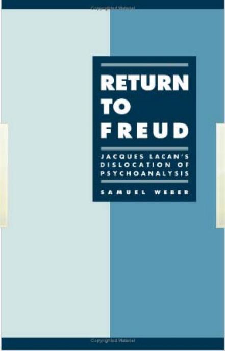 Return to Freud: Jacques Lacan's Dislocation of Psychoanalysis (Literature, Culture, Theory) by Samuel Weber
