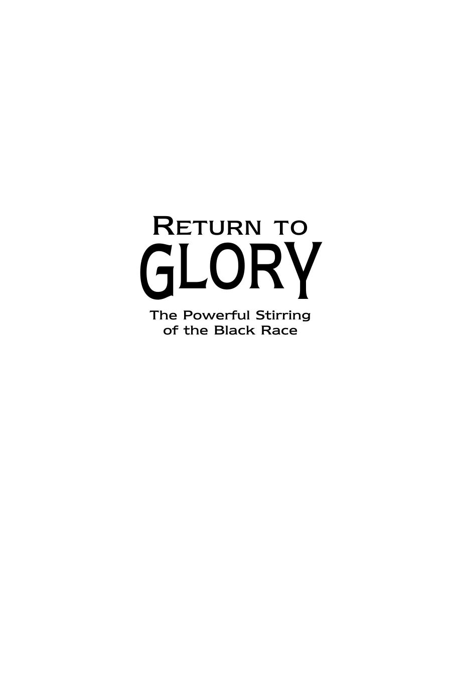 Return to Glory: The Powerful Stirring of the Black Race by Joel Freeman Don B. Griffin
