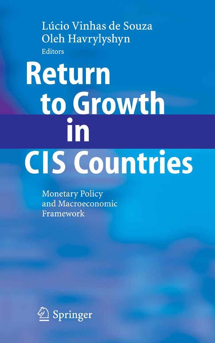 Return to Growth in CIS Countries: Monetary Policy and Macroeconomic Framework by Lúcio Vinhas de Souza Oleh Havrylyshyn