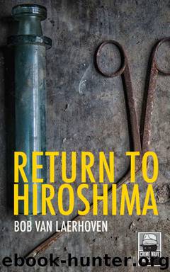 Return to Hiroshima by Bob van Laerhoven