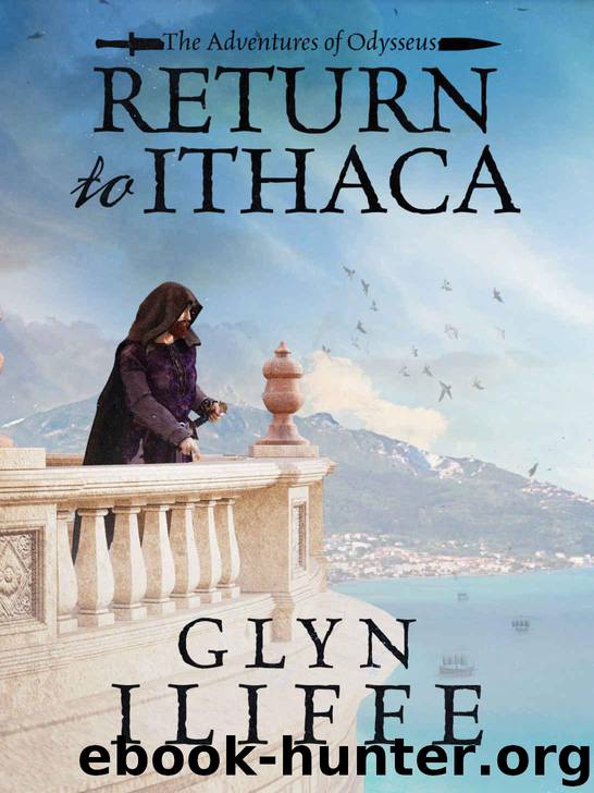 Return to Ithaca (Adventures of Odysseus Book 6) by Iliffe Glyn