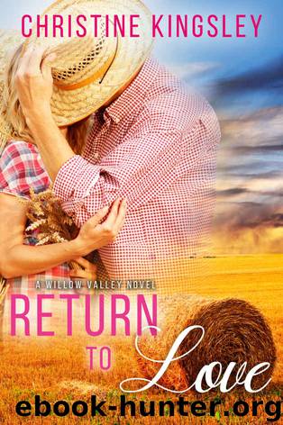 Return to Love (Willow Valley Book 1) by Christine Kingsley