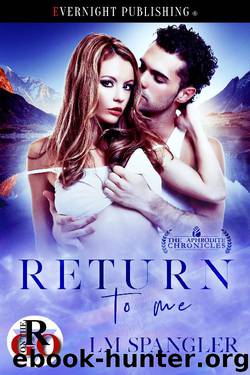 Return to Me (The Aphrodite Chronicles Book 1) by LM Spangler