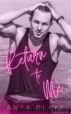 Return to Me: A Steamy Age Gap Romance by Anya Blake