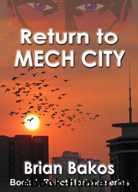 Return to Mech City by Brian Bakos