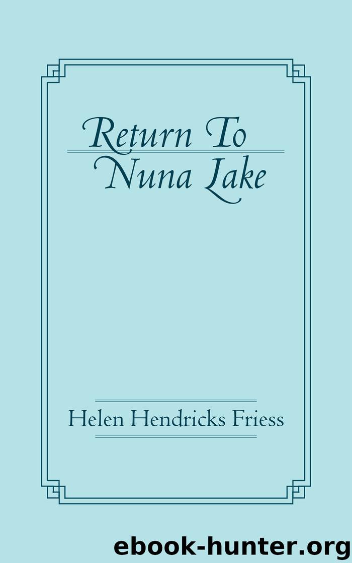 Return to Nuna Lake by helen hendricks friess
