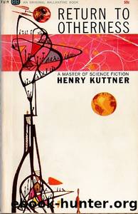 Return to Otherness (1962) SSC by Henry Kuttner