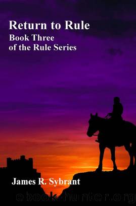 Return to Rule (Book 3 of the Rule Series) by James Sybrant