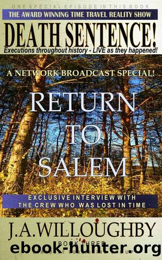 Return to Salem (Death Sentence! The Award Winning Time Travel Reality Show Book 3) by J. A. Willoughby