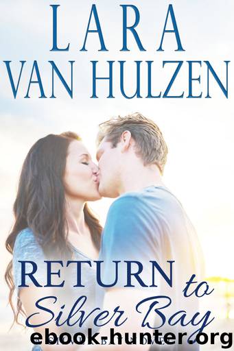 Return to Silver Bay by Lara Van Hulzen