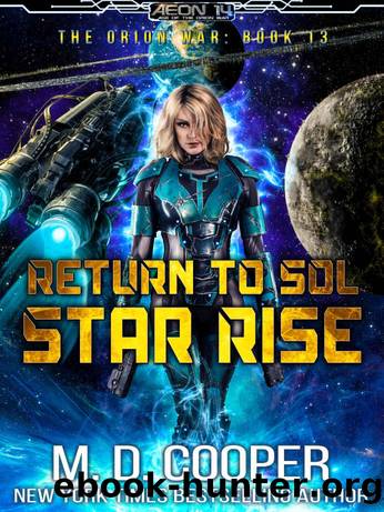 Return to Sol: Star Rise - An Epic Space Opera Adventure (Aeon 14: The Orion War Book 13) by M. D. Cooper