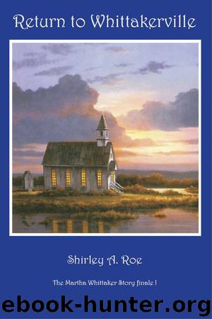 Return to Whittakerville by Shirley A. Roe