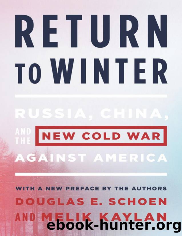 Return to Winter: Russia, China, and the New Cold War Against America by Schoen Douglas E. & Kaylan Melik