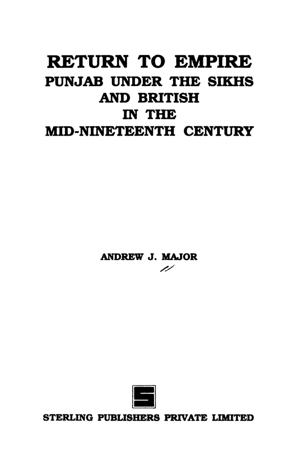 Return to empire : Punjab under the Sikhs and British in the mid-nineteenth century by Andrew J. Major