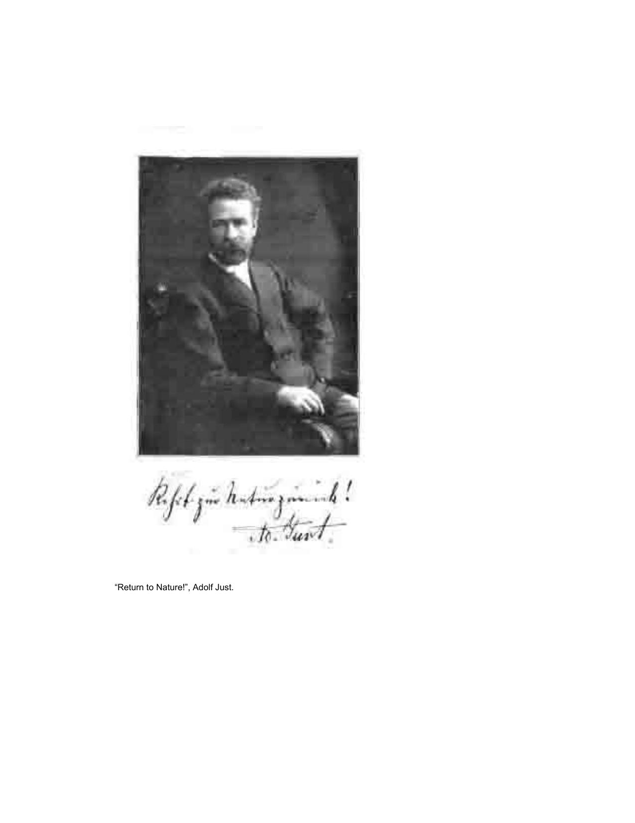 Return to nature! : the true natural method of healing and living and the true salvation of the soul. Paradise regained, by Adolf Just ... Authorized translation from the 4th enl. by Adolf Just; Benedict Lust