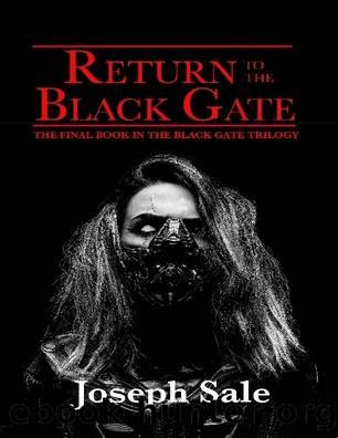 Return to the Black Gate by Joseph Sale