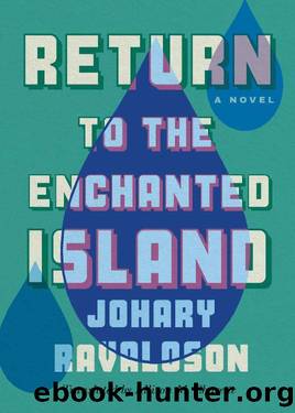 Return to the Enchanted Island: A Novel by Johary Ravaloson