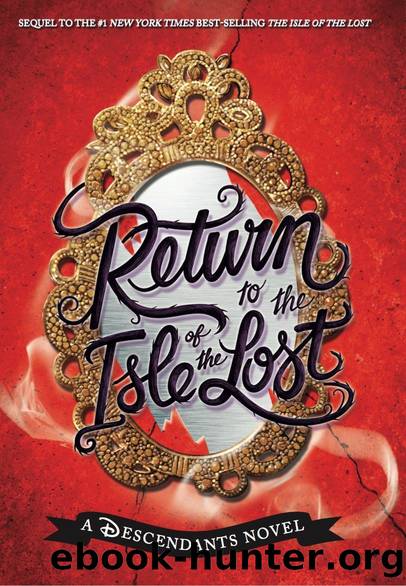 Return to the Isle of the Lost by Cruz Melissa de La